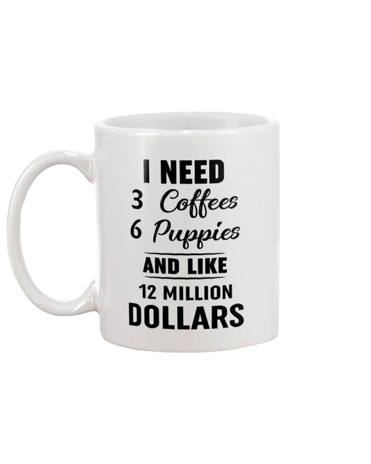 I Need 3 Coffees 6 Puppies